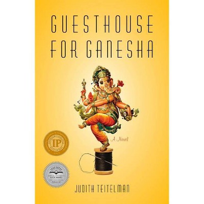 Guesthouse for Ganesha - by  Judith Teitelman (Paperback)