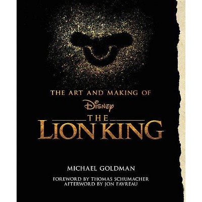 The Art and Making of the Lion King - (Disney Editions Deluxe (Film)) by  Michael Goldman (Hardcover)