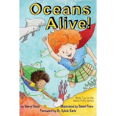 Oceans Alive - by  Sheryl Davis (Hardcover)