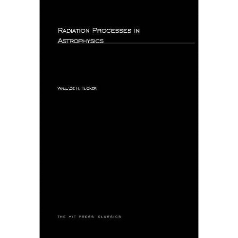 Radiation Processes In Astrophysics - (mit Press Classics) By