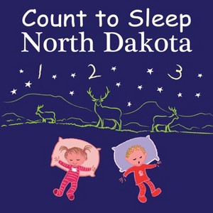 Count to Sleep North Dakota - by  Adam Gamble & Mark Jasper (Board Book) - 1 of 1