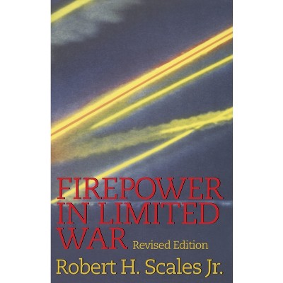 Firepower in Limited War - by  Robert Scales (Paperback)