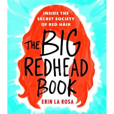  The Big Redhead Book - by  Erin La Rosa (Hardcover) 