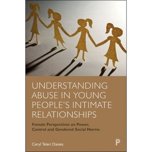Understanding Abuse in Young People's Intimate Relationships - by Ceryl Teleri Davies - 1 of 1