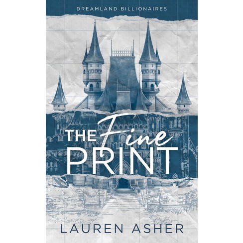 The Fine Print - (Dreamland Billionaires) by  Lauren Asher (Paperback) - image 1 of 1