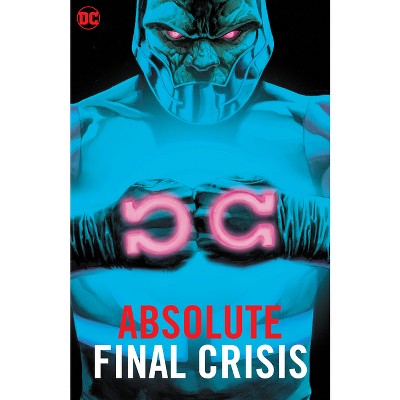 Absolute Final Crisis (New Edition) - by  Grant Morrison (Hardcover)
