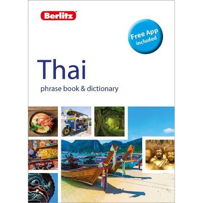 Berlitz Phrase Book & Dictionary Thai(bilingual Dictionary) - (Berlitz Phrasebooks) 5th Edition by  Berlitz Publishing (Paperback)