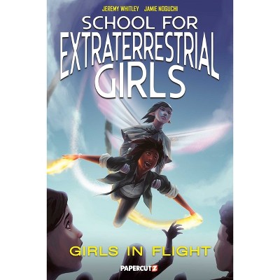 School for Extraterrestrial Girls #2 - by Jeremy Whitley