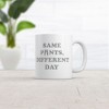 Crazy Dog T-Shirts Same Pants Different Day Mug Funny Lazy Sleepy Dirty Pajamas Joke Cup-11oz - 2 of 4