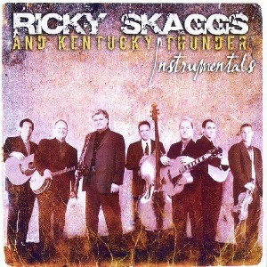 Ricky Skaggs & Kentucky Thunder - Ricky Skaggs and Kentucky Thunder Instrumentals (CD) - 1 of 1