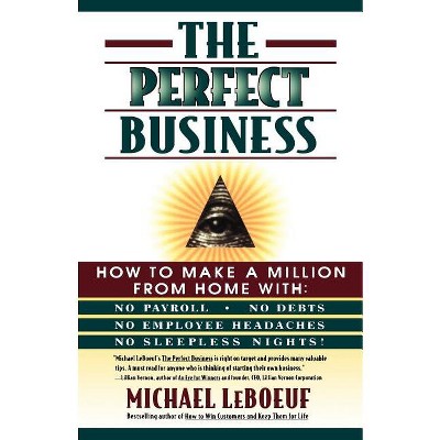 The Perfect Business - by  Michael LeBoeuf (Paperback)