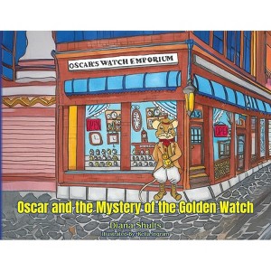 Oscar and the Mystery of the Golden Watch - by  Diana Shults (Paperback) - 1 of 1