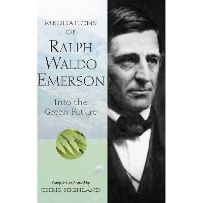 Meditations of Ralph Waldo Emerson - (Meditations (Wilderness)) by  Chris Highland (Paperback)