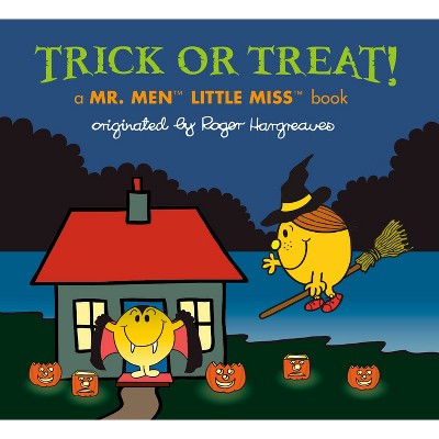 Trick Or Treat! - (mr. Men And Little Miss) By Adam Hargreaves 