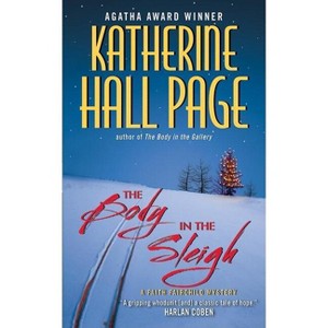 The Body in the Sleigh - (Faith Fairchild Mysteries) by  Katherine Hall Page (Paperback) - 1 of 1