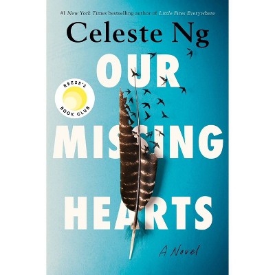 Our Missing Hearts - by  Celeste Ng (Hardcover)