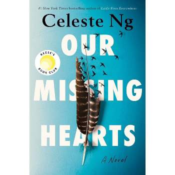 Our Missing Hearts - by  Celeste Ng (Hardcover)