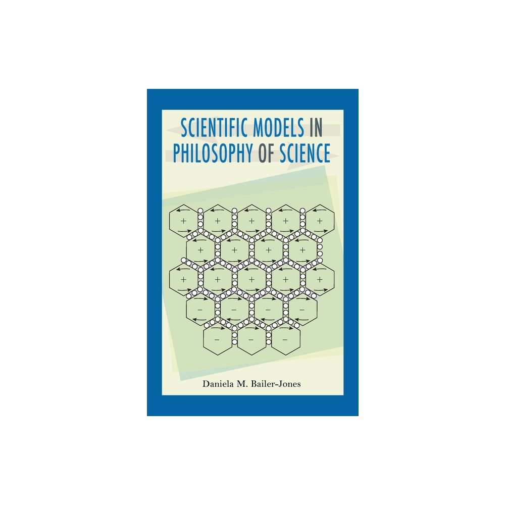 Scientific Models in Philosophy of Science - by Daniela Bailer-Jones (Paperback)