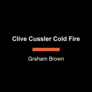 Clive Cussler Cold Fire - (NUMA Files) Large Print by  Graham Brown (Paperback) - 1 of 1