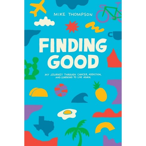 Finding Good - by  Mike Thompson (Paperback) - image 1 of 1