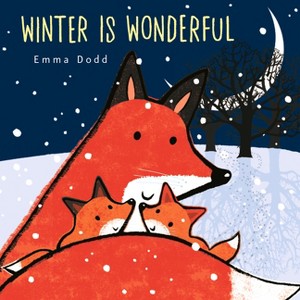 Winter Is Wonderful - (Emma Dodd's Love You Books) by  Emma Dodd (Hardcover) - 1 of 1