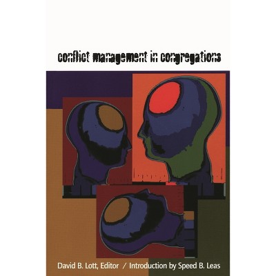 Conflict Management in Congregations - (Harvesting the Learnings) by  David B Lott (Paperback)