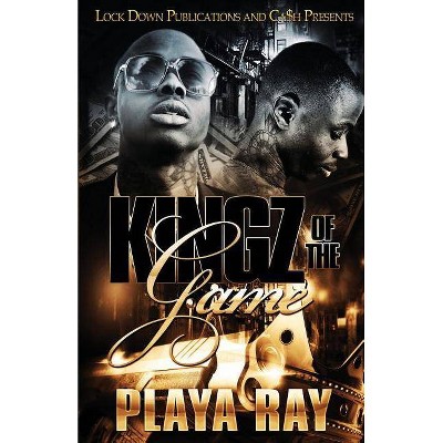 Kingz of the Game - by  Playa Ray (Paperback)