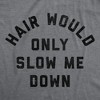 Mens Funny T Shirts Hair Would Only Slow Me Down Sarcastic Bald Graphic Novelty Tee For Men - Crazy Dog Men's T Shirt Dark Grey L - 2 of 4
