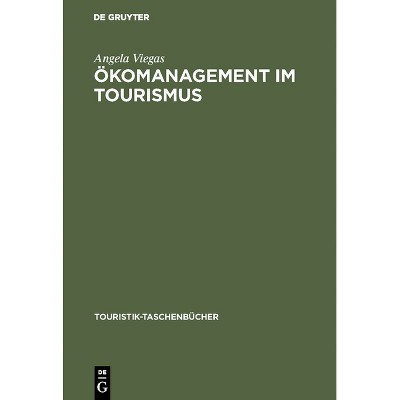 Ökomanagement im Tourismus - (Touristik-Taschenbücher) by  Angela Viegas (Hardcover)