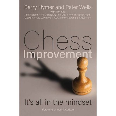 Chess Improvement - by  Barry Hymer & Peter Wells (Paperback)