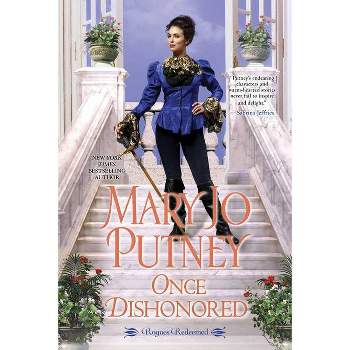 Once Dishonored - (Rogues Redeemed) by Mary Jo Putney (Paperback)