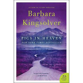 Pigs in Heaven - by  Barbara Kingsolver (Paperback)