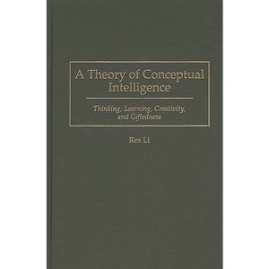 A Theory of Conceptual Intelligence - (Studies; 69) by  Rex Li (Hardcover) - 1 of 1