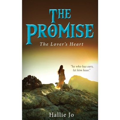 The Promise - by  Hallie Jo (Paperback)