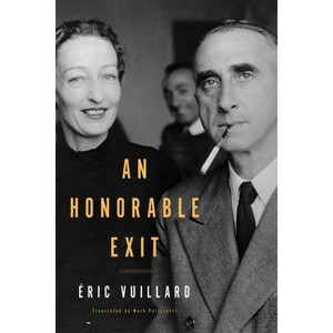 An Honorable Exit - by  Éric Vuillard (Hardcover) - 1 of 1