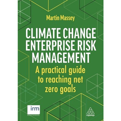 Climate Change Enterprise Risk Management - by  Martin Massey (Paperback)