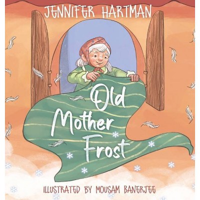 Old Mother Frost - (Pagan Kids) by  Jennifer Hartman (Hardcover)