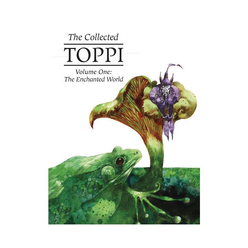 The Collected Toppi Vol. 1 - (Collected Toppi Hc) by  Sergio Toppi (Hardcover), 1 of 2