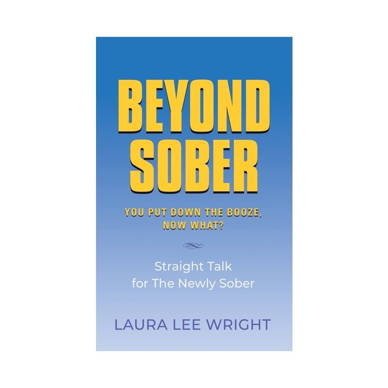 Beyond Sober - by  Laura Lee Wright (Paperback), 1 of 2