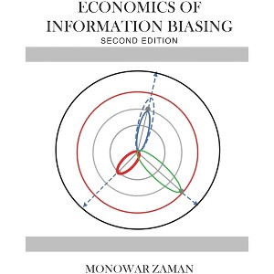 Economics of Information Biasing - by  Monowar Zaman (Paperback) - 1 of 1