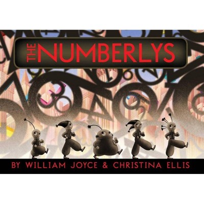 The Numberlys - by  William Joyce (Hardcover)