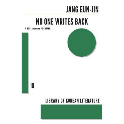 No One Writes Back - (Library of Korean Literature) by  Jang Eun-Jin (Paperback)