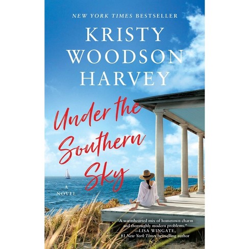 Under the Southern Sky - by Kristy Woodson Harvey (Paperback) - image 1 of 1