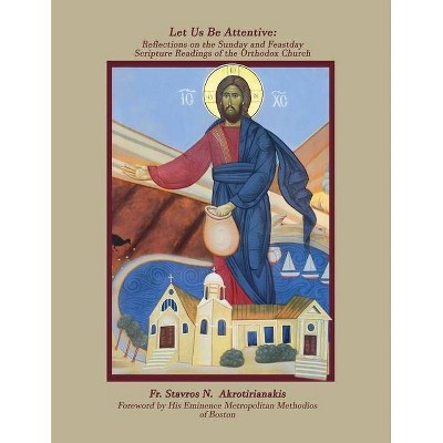 Let Us Be Attentive - by  Stavros N Akrotirianakis (Paperback)