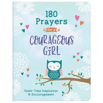 180 Prayers for a Courageous Girl - (Courageous Girls) by  Janice Thompson (Paperback)