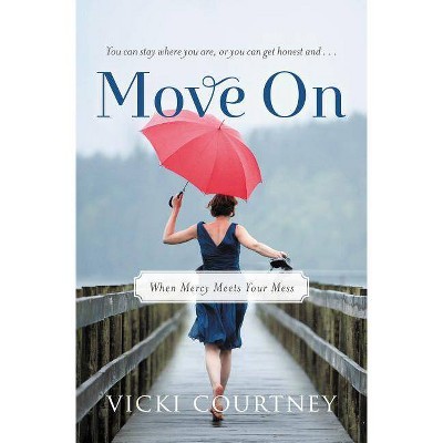 Move on - by  Vicki Courtney (Paperback)