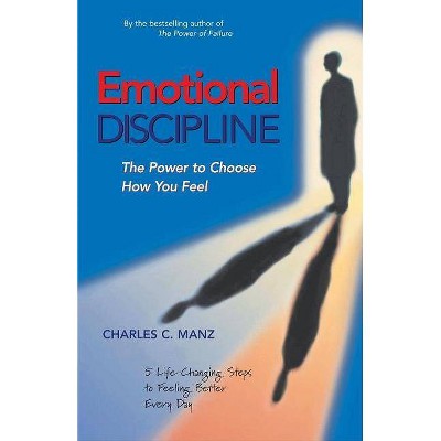 Emotional Discipline - by  Charles C Manz (Paperback)