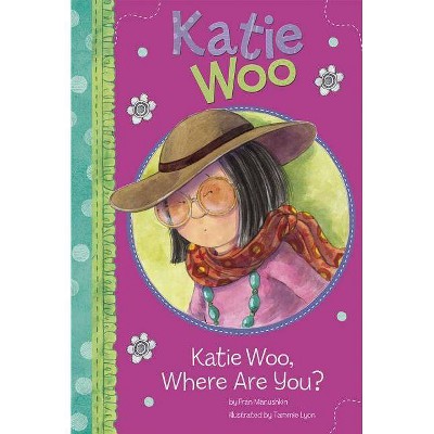 Katie Woo, Where Are You? - by  Fran Manushkin (Paperback)