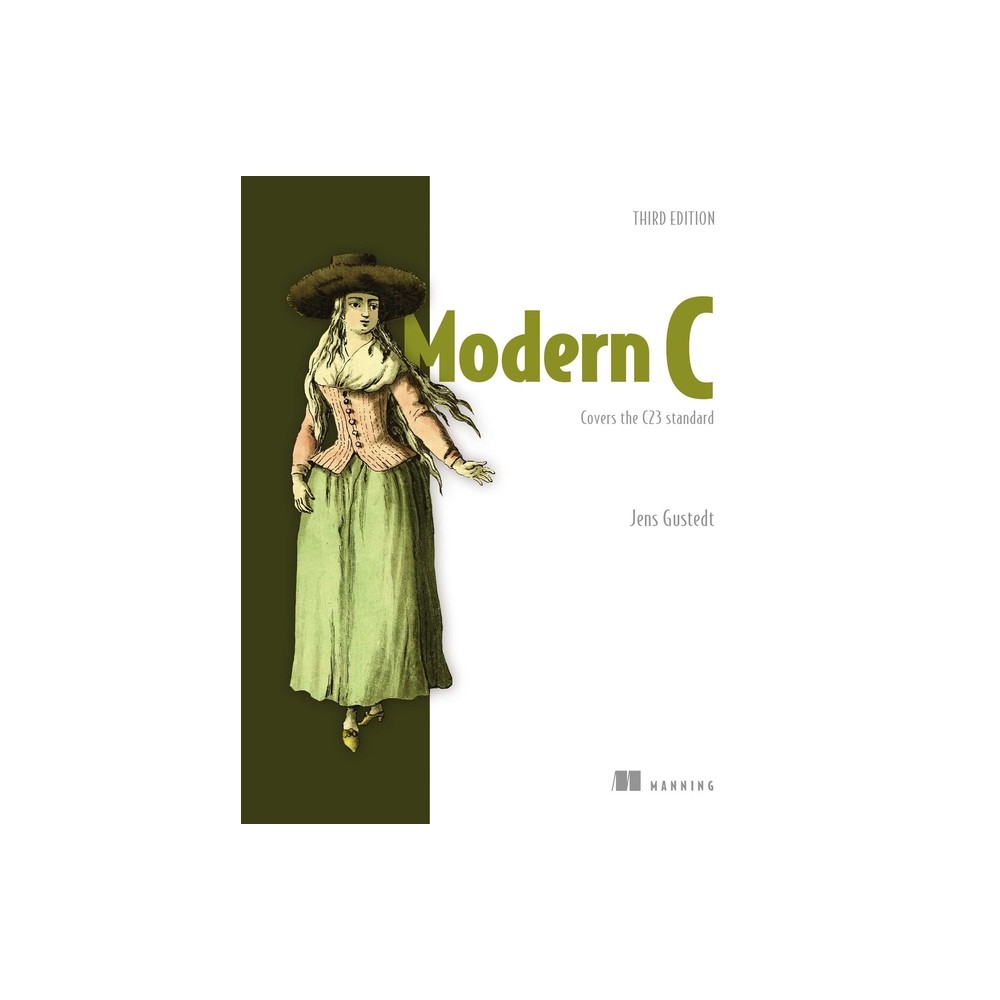 Modern C, Third Edition - by Jens Gustedt (Paperback)