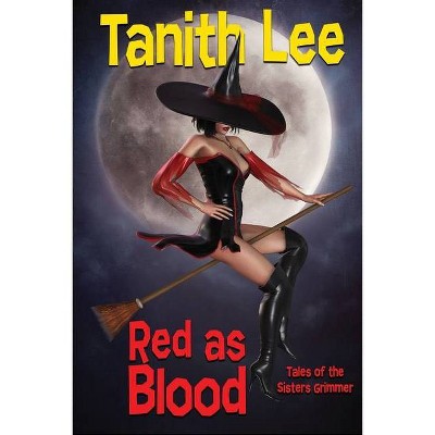 Red as Blood - by  Tanith Lee (Paperback)